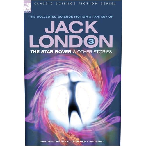 By Jack London (Author) Jack London: The Star Rover & Other Stories (Classic Science Fiction & Fantasy)