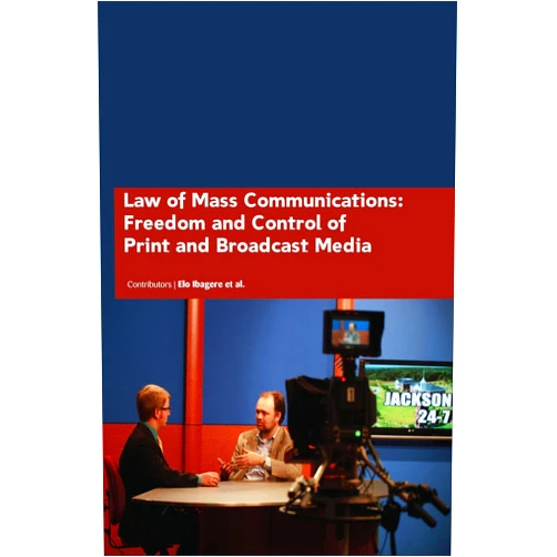 By Elo Ibagere (Author), Compiled by Auris Reference Editorial Board (Compiler) Law of Mass Communications: Freedom and Control of Print and Broadcast Media [Feb 01, 2016] Ibagere, Elo