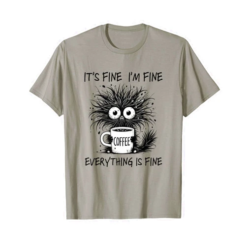 Funny Shirts & Gifts for Everyone It´s Fine I´m Fine Everything is Fine Cat Funny Coffee T-Shirt