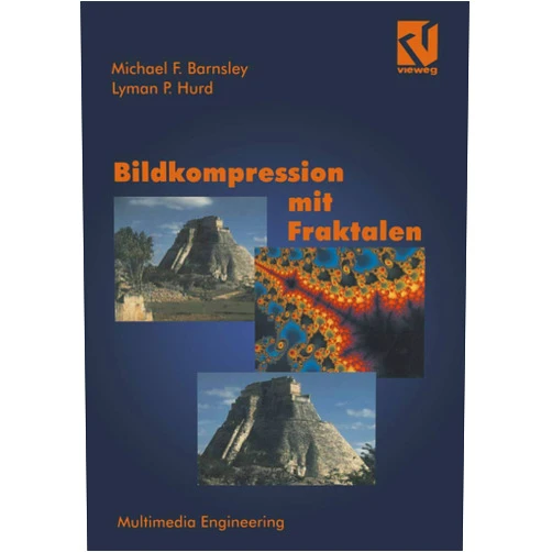 German Edition by Michael F. Barnsley (Author), Lyman P. Hurd (Author), Gisbert W. Aus dem Amerik. übers. von Selke (Translator), Harald) Selke (Translator) & 2 more Bildkompression mit Fraktalen (Multimedia-Engineering) (German Edition)