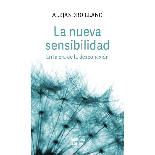 Spanish Edition by Alejandro Llano (Author) Format: Kindle Edition La nueva sensibilidad (Biblioteca Palabra) (Spanish Edition)