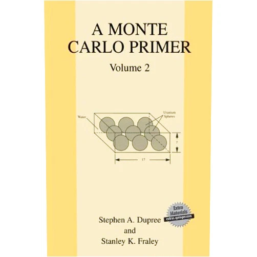 Stephen A. Dupree,Stanley K. Fraley A Monte Carlo Primer: Volume 2