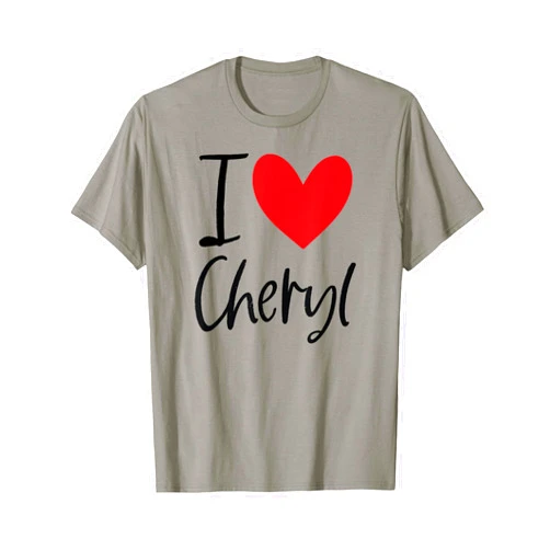 I Love Cheryl Name Friendship Tees I Love Cheryl Name Personalized Girl Woman BFF Friend Heart T-Shirt