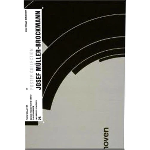 Josef Müller-Brockmann,Catherine de Smet,Lars Müller Josef Muller-Brockmann: Poster Collection 25