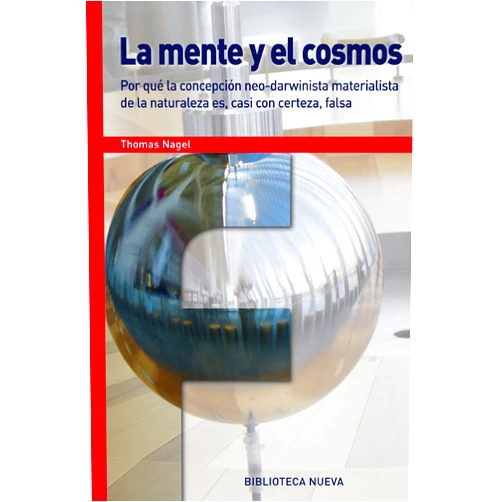 Spanish Edition by THOMAS NAGEL (Author) Format: Kindle Edition LA MENTE Y EL COSMOS: POR QUE LA CONCEPCION NEO-DARWINISTA MATERIALISTA DE LA NATU (FRONTERAS) (Spanish Edition)