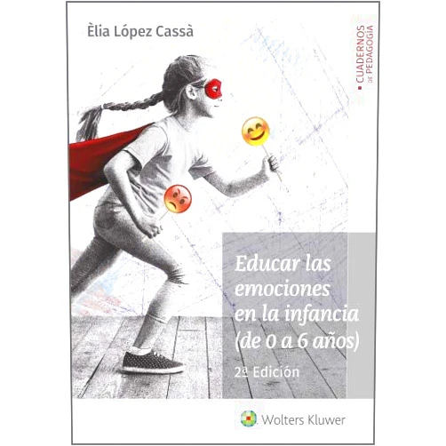 Spanish Edition by Èlia López Cassà (Author), Wolters Kluwer España (Editor) Format: Kindle Edition Educar las emociones en la infancia de 0 a 6 años (2.ª Edición) (Spanish Edition)
