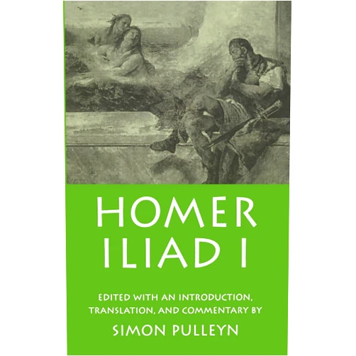 Homer,Simon Pulleyn Iliad: Book One