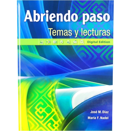 Jose M. Diaz,Maria F. Nadel Abriendo paso temas y lecturas: Digital Edition (Spanish Edition)