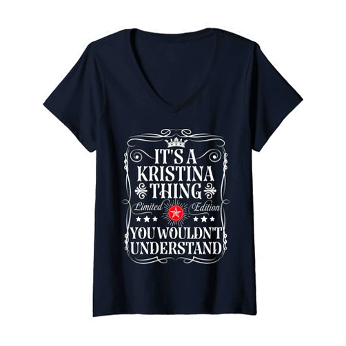 Funny Vintage Kristina Name T-Shirts And Gifts Womens Kristina Name Its A Kristina Thing You Wouldn't Understand V-Neck T-Shirt