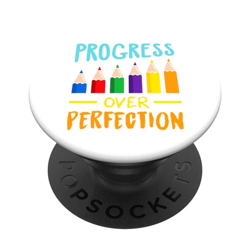 PeeKay Apparel - Progress Over Perfection Back to School Teacher Motivational Progress Over Perfection PopSockets Swappable PopGrip