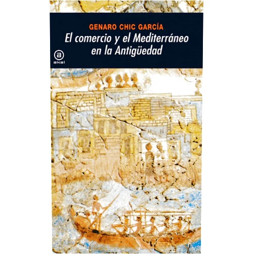 Spanish Edition by Genaro Chic García (Author) El comercio y el Mediterr�neo en la Antig�edad