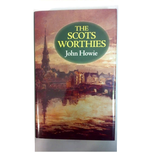 John Howie,W. H. Carslaw The Scots Worthies