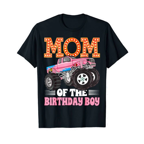 Birthday Boy Monster Truck Lover Gifts Mom Of The Birthday Boy - Monster Truck Lover Kids T-Shirt