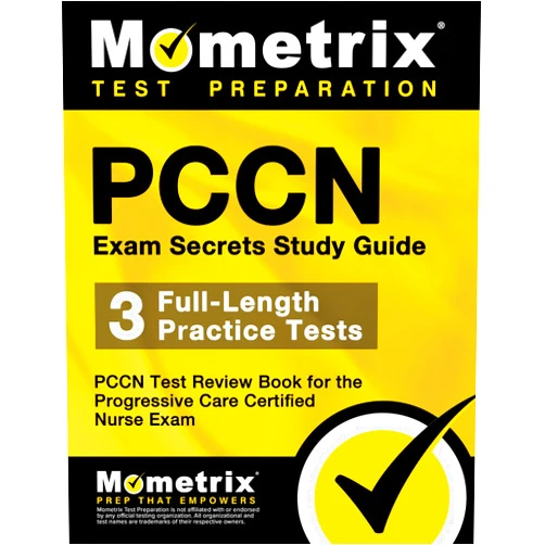 By Mometrix (Author) PCCN Exam Secrets Study Guide: 3 Full-Length Practice Tests, PCCN Test Review Book for the Progressive Care Certified Nurse Exam