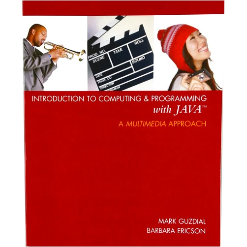 By Mercedes Guijarro-Crouch (Author), Barbara Ericson (Author) Introduction to Computing and Programming with Java: A Multimedia Approach
