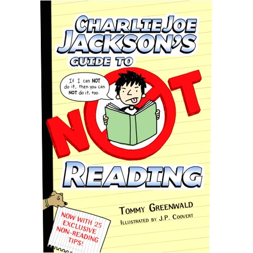 Tommy Greenwald,JP Coovert Charlie Joe Jackson's Guide to Not Reading (Charlie Joe Jackson Series, 1)
