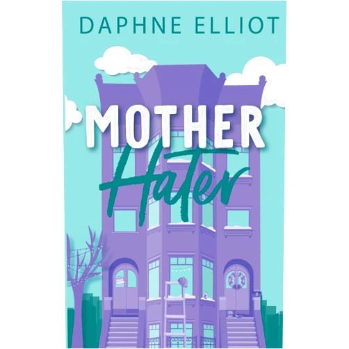 Daphne Elliot Mother Hater