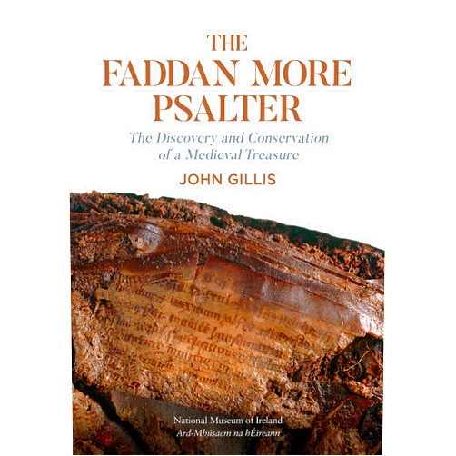 By John Gillis (Author) The Fadden More Psalter: The Discovery and Conservation of a Medieval Treaure