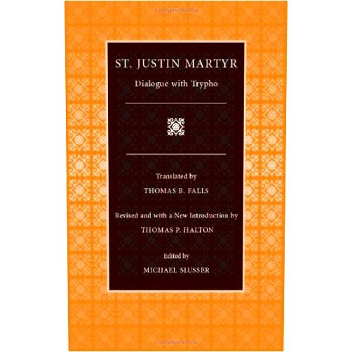 By Justin Martyr (Author) By Justin Martyr - Dialogue with Trypho: 1st (first) Edition