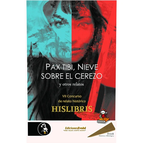 Violeta Otín,Carlos Polite,David Calvo,Roberto Migoya,Ricardo Aller,Leandro Herrero,Raúl Borrás San León,J. L. Flores,Eugene Aglipou,Juan Luis Gomar Pax tibi, Nieve sobre el cerezo y otros relatos (Hislibris nº 7) (Spanish Edition)