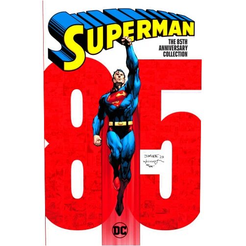 Jerry Siegel,Leo Dorfman,Various,Joe Shuster,Curt Swan Superman: The 85th Anniversary Collection: TR - Trade Paperback