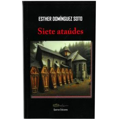 Esther Domínguez Soto Siete ataúdes