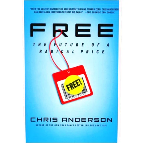 Chris Anderson Free: The Future of a Radical Price