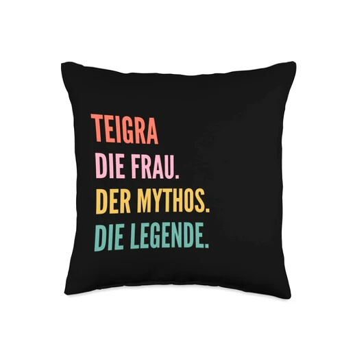 Lustige Namensentwürfe für Frauen Funny German First Name Design-Teigra Throw Pillow, 16x16, Multicolor