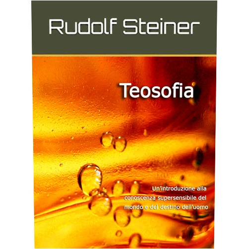 Italian Edition by Rudolf Steiner (Author) Format: Kindle Edition Teosofia: Un’introduzione alla conoscenza supersensibile del mondo e del destino dell’uomo (Italian Edition)