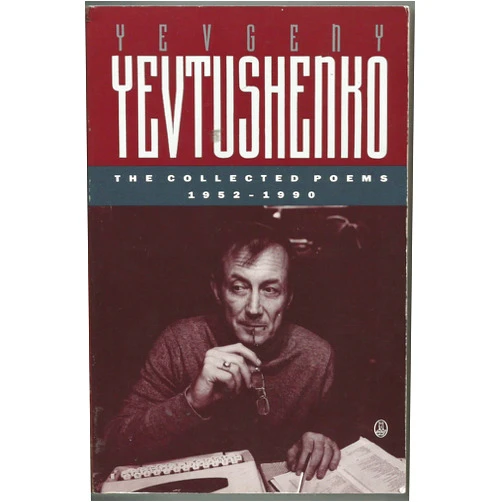 By Yevgeny Yevtushenko (Author), Albert C. Todd (Author), James Ragan (Editor) & 0 more The Collected Poems, 1952-1990: Yevgeny Yevtushenko