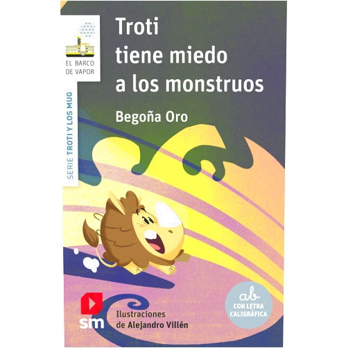 Spanish Edition by Begoña Oro Pradera (Author), Alejandro Villén Real (Illustrator) Troti tiene miedo a los monstruos