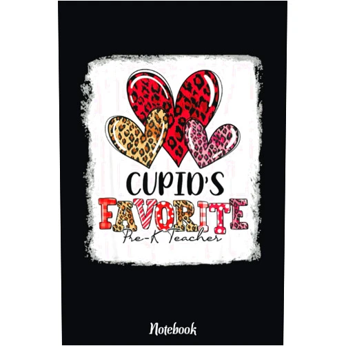 By GREGORY NEYBERT (Author) Cute Heart Cupid's Favorite Pre-K Teacher Valentines Day Notebook: Inspirational Journal or Notebook for Teacher Gift: Great for Teacher Appreciation/Retirement/Year End Gift /6