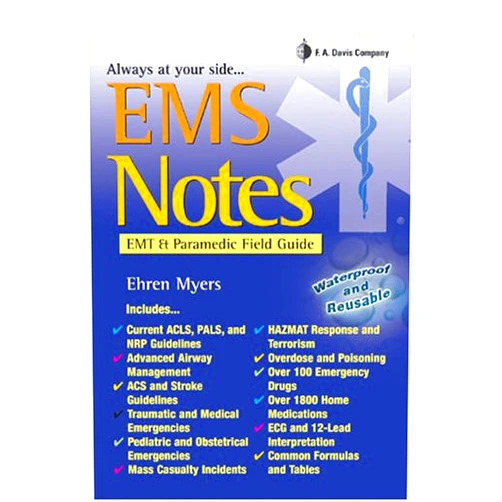 By Ehren Myers RN BSN (Author) EMS NOTES: EMT & Paramedic Field Guide