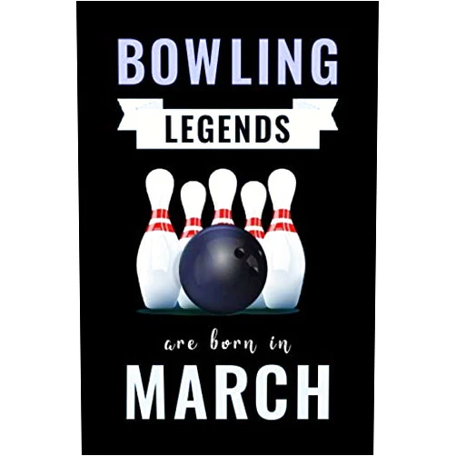 By Bowling Gary Studio (Author) Bowling Legends Are Born In March: Unique Bowling Birthday Gift For Boys, Girls, Players | Lined Notebook / Journal For Bowling Lovers & Fans | 110 Pages ( Bowling Birthday Gifts )