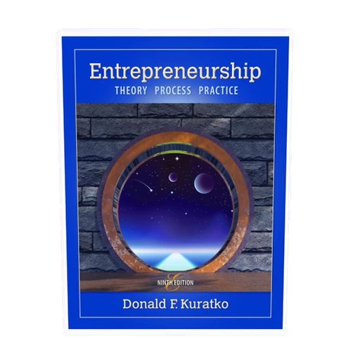 By Donald F. Kuratko (Author) Entrepreneurship: Theory, Process, and Practice