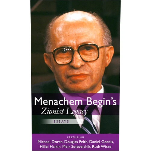 By Michael Doran (Author), Douglas Feith (Author), Daniel Gordis (Author), Hillel Halkin (Author), Ruth Wisse (Author), Meir Soloveichik (Author) & 1 more Format: Kindle Edition Menachem Begin's Zionist Legacy: Essays