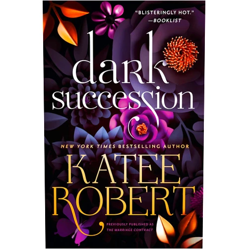 By Katee Robert (Author) Dark Succession (previously published as The Marriage Contract)