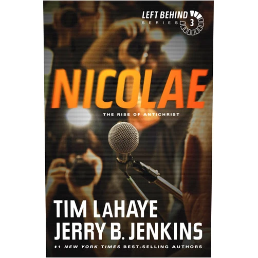 Tim LaHaye,Jerry B. Jenkins Nicolae: The Rise of Antichrist (Left Behind Series Book 3) The Apocalyptic Christian Fiction Thriller and Suspense Series About the End Times