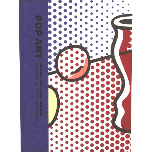 By John Wilmerding (Preface), Hal Foster (Introduction), Johanna Burton (Contributor), Kevin Hatch (Contributor), Suzanne Hudson (Contributor), Alex Kitnick (Contributor), Julia E. Robinson (Contributor), Diana K. Tuite (Contributor) & 4 more Pop Art: Contemporary Perspectives (Princeton University Art Museum Monograph Series)