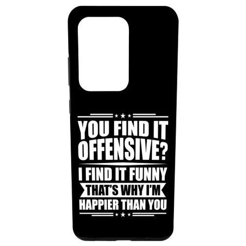 You Find It Offensive? I Find It Funny Sarcastic T Galaxy S20 Ultra You Find It Offensive? I Find It Funny - Sarcastic Humor Case