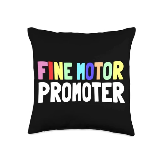 Fine Motor Promoter OT Occupational Therapy Quote Fine Motor Promoter Cute Occupational Therapy Sensory Throw Pillow