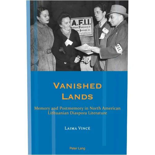 By Laima Vincė (Author), Andrea Hammel (Other Contributor) Format: Kindle Edition Vanished Lands: Memory and Postmemory in North American Lithuanian Diaspora Literature