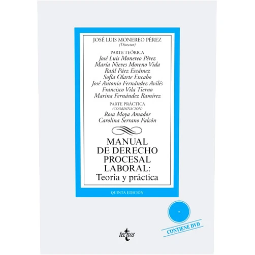 José Luis Monereo Pérez,María Nieves Moreno Vida,Sofía Olarte Encabo,José Antonio Fernández Avilés,J.L. Ferrer González,F. Fuentes Jódar,Víctor David García Aivar,María Dolores García Valverde,E. Llobregat Martínez,M.L. Mellado Ramos,J.A. Millán Villanueva,Rosa Moya Amador,R. Muñoz Oya,F. Palma Contreras,Pilar Rivas Vallejo,J.E. Sánchez Montoya,Carolina Serrano Falcón,Natalia Tomás Jiménez,P. Varo Martín,M.M. Velástegui Galisteo,Raquel Vida Fernández,F. Villa Rodríguez,Raúl Páez Escámez,Francisco Vila Tierno,Marina Fernández Ramírez Manual de Derecho Procesal Laboral: Teoría y práctica