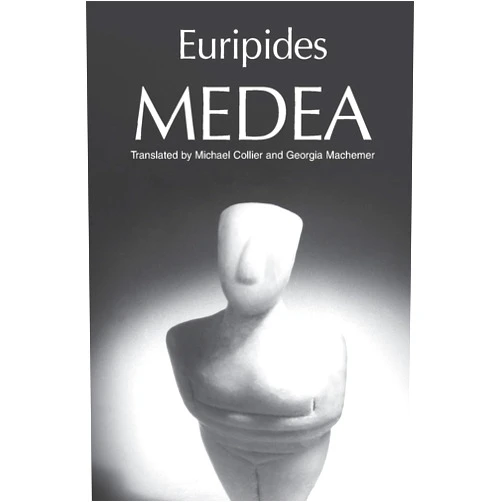 Euripides,Michael Collier,Georgia Machemer Medea (Greek Tragedy in New Translations)