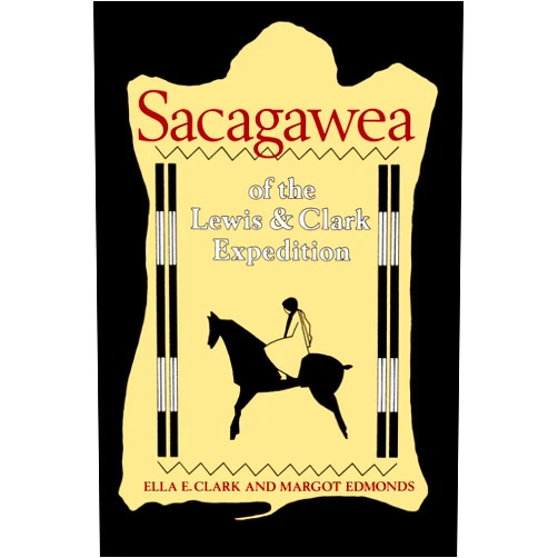 By Ella E. E. Clark (Author), Margot Edmonds (Author) Sacagawea of the Lewis and Clark Expedition
