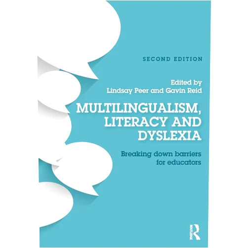 Gavin Reid,Lindsay Peer Multilingualism, Literacy and Dyslexia