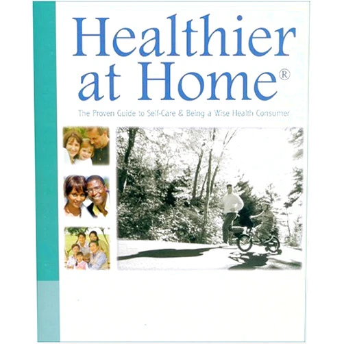 By Don Powell (Author) Healthier at Home: The Proven Guide to Self-care & Being a Wise Health Consumer