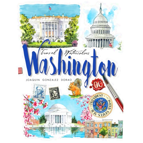 By Joaquin Gonzalez Dorao (Author) Washington DC Travel Watercolors