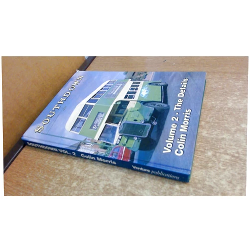 By Colin Morris (Author) Southdown: The Detail (British Bus Heritage) (v. 2)