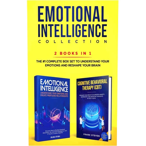 Steven Frank Emotional Intelligence Collection 2-in-1 Bundle: Emotional Intelligence + Cognitive Behavioral Therapy (CBT) - The #1 Complete Box Set to Understand Your Emotions and Reshape Your Brain